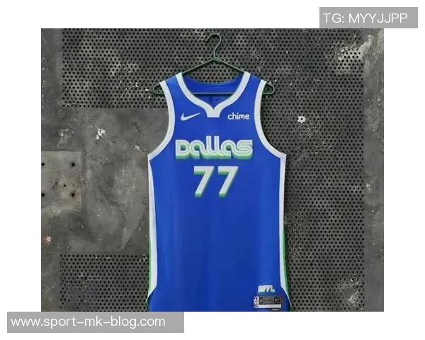 独行侠全新城市版球衣发布经典设计焕发新生魅力